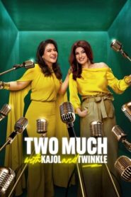 Two Much with Kajol and Twinkle (2025) Hindi Season 1 Complete